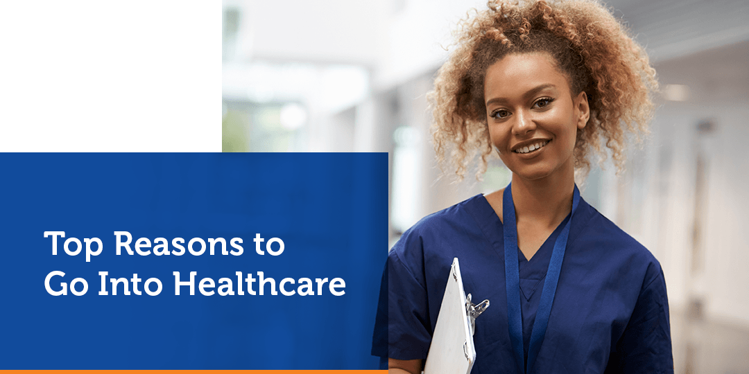 Top Reasons to Go Into Healthcare