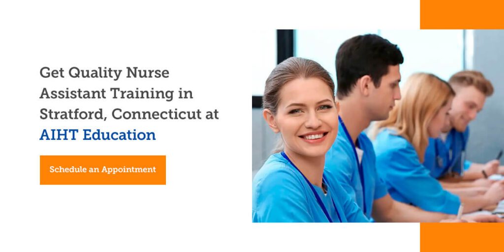 Get Quality Nurse Assistant Training in Stratford, Connecticut