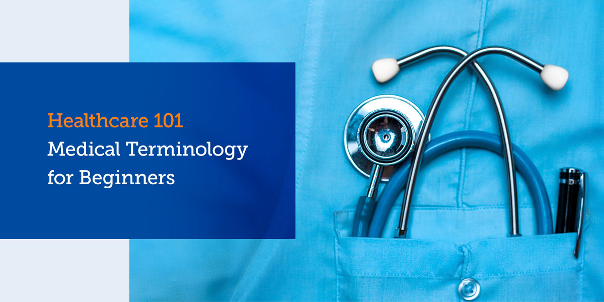 Healthcare 101: Medical Terminology for Beginners