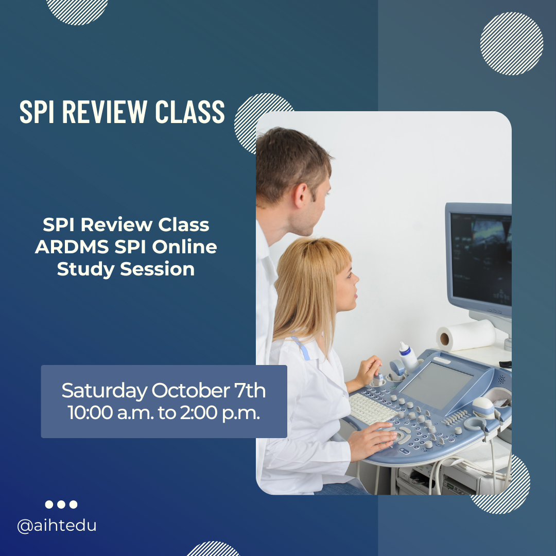 ARDMS SPI Review Class - Online Sat Oct 7th